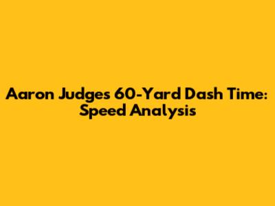 Aaron Judge's 60-Yard Dash Time: Speed Analysis