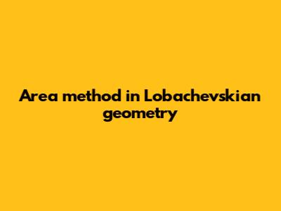 Area method in Lobachevskian geometry
