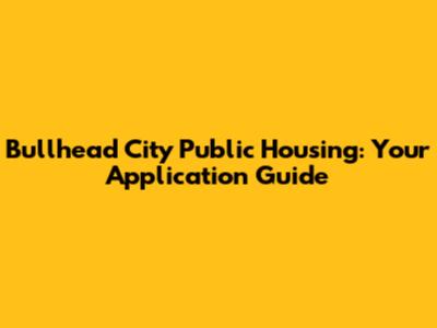 Bullhead City Public Housing: Your Application Guide