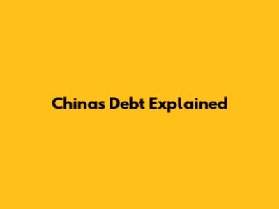 China's Debt Explained