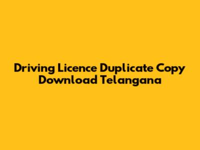 Driving Licence Duplicate Copy Download Telangana