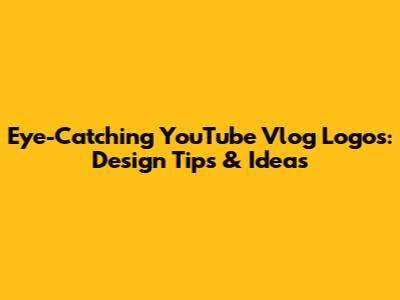 Eye-Catching YouTube Vlog Logos: Design Tips & Ideas