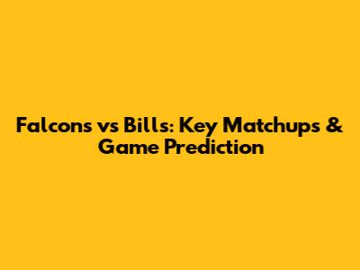Falcons vs Bills: Key Matchups & Game Prediction