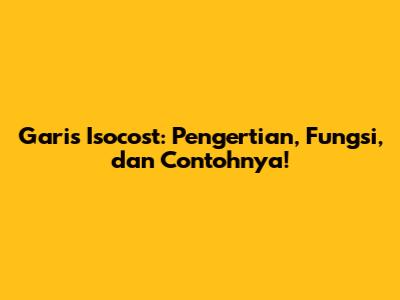Garis Isocost: Pengertian, Fungsi, dan Contohnya!