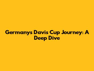 Germany's Davis Cup Journey: A Deep Dive