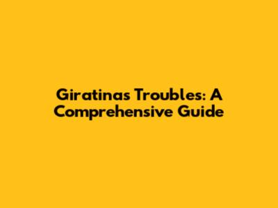 Giratina's Troubles: A Comprehensive Guide