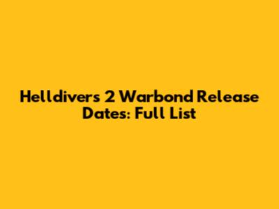 Helldivers 2 Warbond Release Dates: Full List