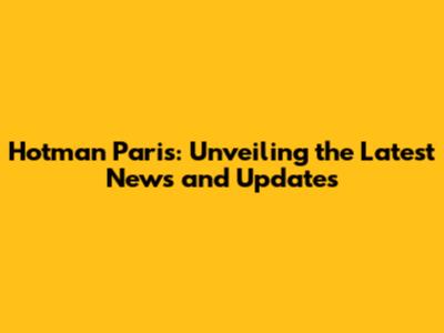 Hotman Paris: Unveiling the Latest News and Updates