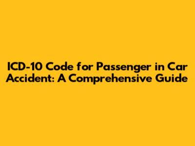 ICD-10 Code for Passenger in Car Accident: A Comprehensive Guide