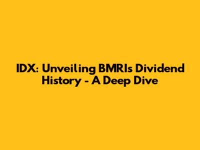 IDX: Unveiling BMRI's Dividend History - A Deep Dive