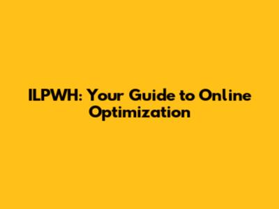 ILPWH: Your Guide to Online Optimization