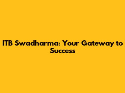 ITB Swadharma: Your Gateway to Success