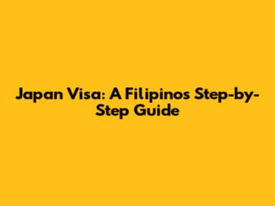 Japan Visa: A Filipino's Step-by-Step Guide