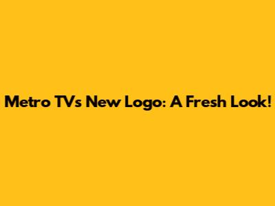 Metro TV's New Logo: A Fresh Look!
