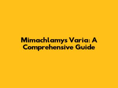 Mimachlamys Varia: A Comprehensive Guide