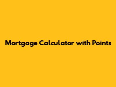 Mortgage Calculator with Points