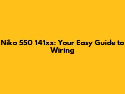 Niko 550 141xx: Your Easy Guide to Wiring