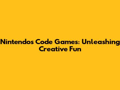 Nintendo's Code Games: Unleashing Creative Fun