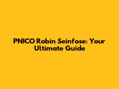 PNICO Robin Seinfose: Your Ultimate Guide