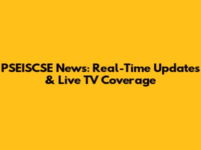 PSEISCSE News: Real-Time Updates & Live TV Coverage