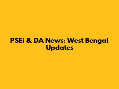 PSEi & DA News: West Bengal Updates