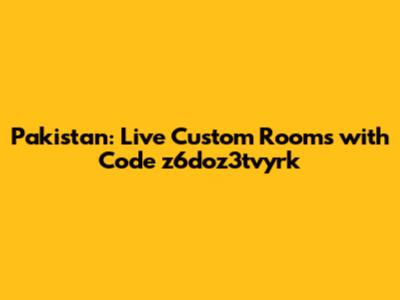 Pakistan: Live Custom Rooms with Code z6doz3tvyrk