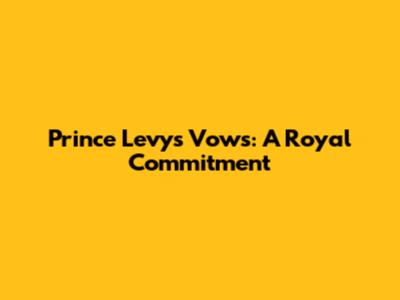 Prince Levy's Vows: A Royal Commitment