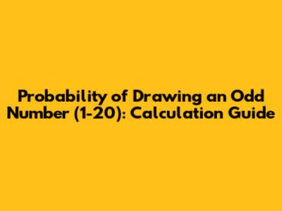 Probability of Drawing an Odd Number (1-20): Calculation Guide