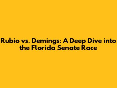 Rubio vs. Demings: A Deep Dive into the Florida Senate Race