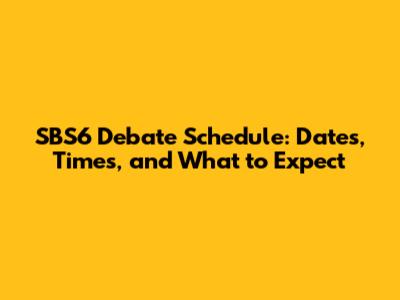SBS6 Debate Schedule: Dates, Times, and What to Expect