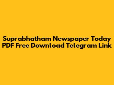 Suprabhatham Newspaper Today PDF Free Download Telegram Link