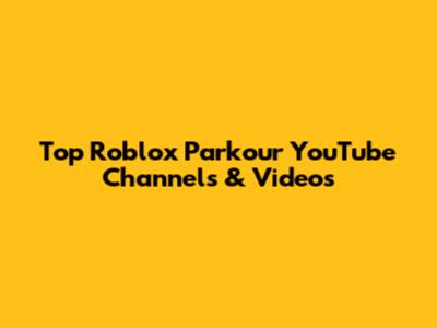 Top Roblox Parkour YouTube Channels & Videos