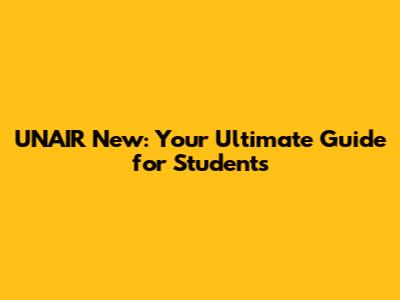 UNAIR New: Your Ultimate Guide for Students