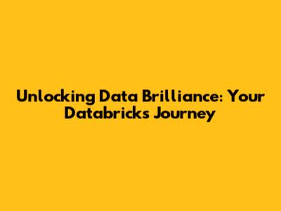 Unlocking Data Brilliance: Your Databricks Journey