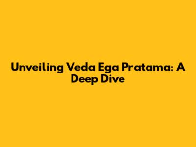 Unveiling Veda Ega Pratama: A Deep Dive