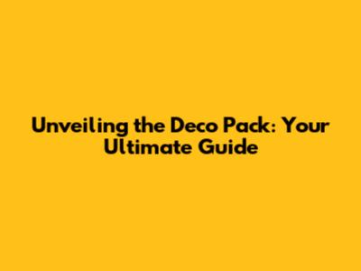 Unveiling the Deco Pack: Your Ultimate Guide