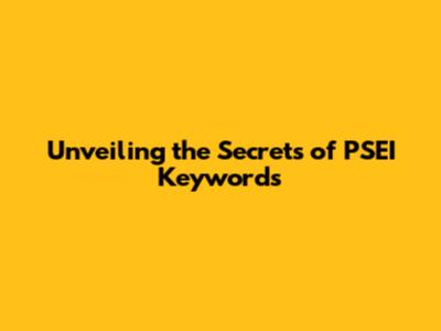 Unveiling the Secrets of PSEI Keywords