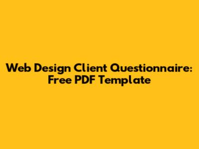 Web Design Client Questionnaire: Free PDF Template