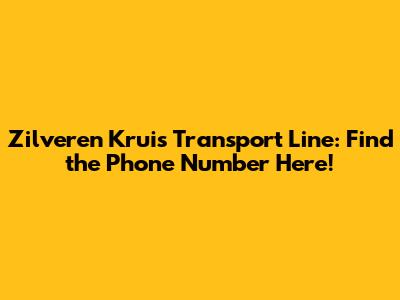 Zilveren Kruis Transport Line: Find the Phone Number Here!
